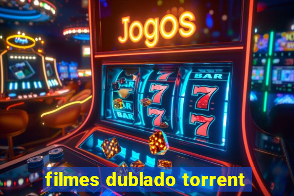 filmes dublado torrent